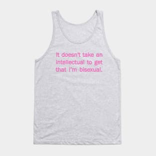 It doesn't take an intellectual Tank Top